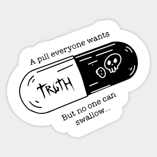 The pill of truth Sticker